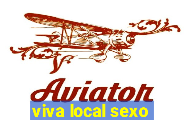 viva local sexo